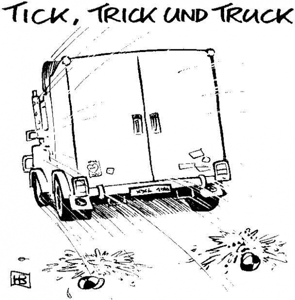 Tick Trick und Truck